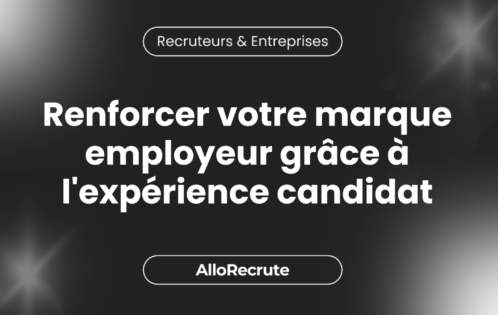 Décrypter l'importance de l'expérience candidat pour renforcer votre marque employeurRenforcer votre marque employeur grâce à l'expérience candidat