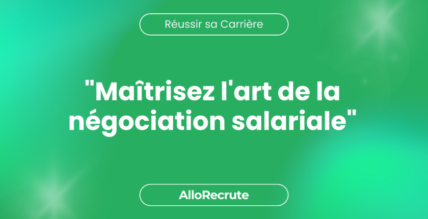 L'art de la négociation salariale lors d'une proposition d'embauche."Maîtrisez l'art de la négociation salariale"