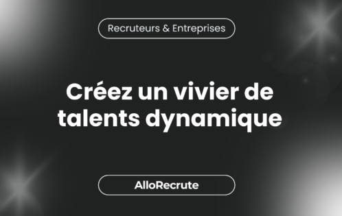 "Construire un vivier de talents solide : La clé pour sécuriser vos recrutements futurs"Créez un vivier de talents dynamique