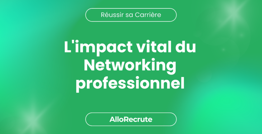 Le rôle crucial du Networking dans la construction d'un réseau professionnel solideL'impact vital du Networking professionnel